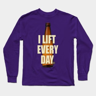 I lift everyday Long Sleeve T-Shirt